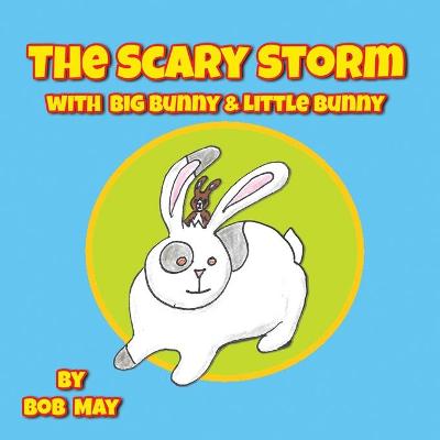 Book cover for The Scary Storm with Big Bunny & Little Bunny