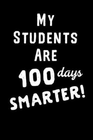 Cover of My Students Are 100 Days Smarter