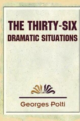 Cover of The Thirty Six Dramatic Situations - 1917
