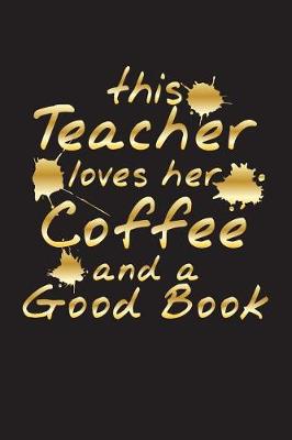 Book cover for This Teacher Loves Her Coffee and a Good Book