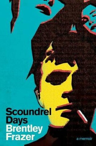 Cover of Scoundrel Days: A Memoir