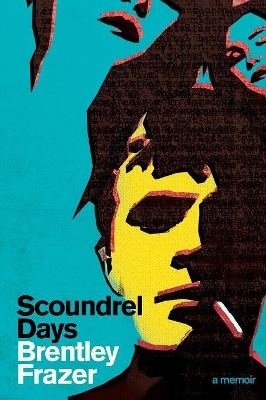 Book cover for Scoundrel Days: A Memoir