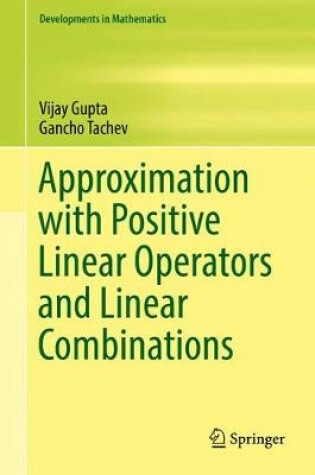 Cover of Approximation with Positive Linear Operators and Linear Combinations