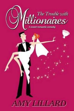 Cover of The Trouble With Millionaires