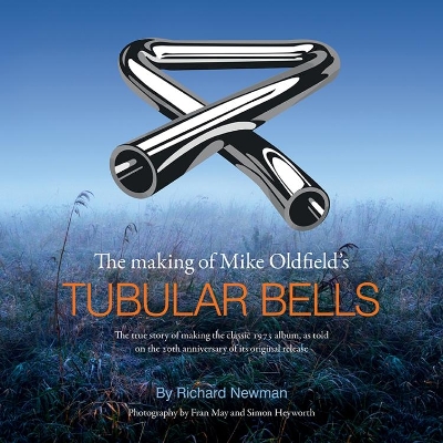 Book cover for The The making of Mike Oldfield's Tubular Bells