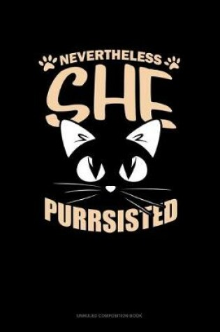 Cover of Nevertheless She Purrsisted
