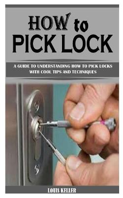 Cover of How to Pick Lock