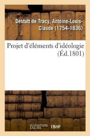 Cover of Projet d'�l�ments d'Id�ologie