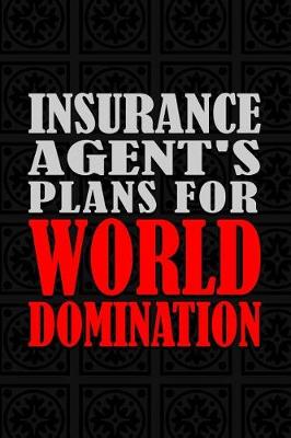 Book cover for Insurance Agent's Plans For World Domination