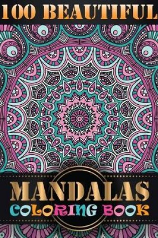 Cover of 100 Beautiful Mandalas Coloring Book
