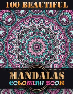 Book cover for 100 Beautiful Mandalas Coloring Book