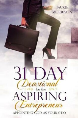 Cover of 31 Day Devotional for the Aspiring Entrepreneur