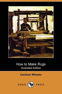 Book cover for How to Make Rugs (Illustrated Edition) (Dodo Press)