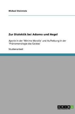 Cover of Zur Dialektik bei Adorno und Hegel