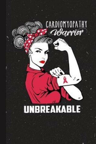 Cover of Cardiomyopathy Warrior Unbreakable