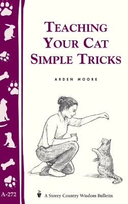 Book cover for Teaching Your Cat Simple Tricks: Storey's Country Wisdom Bulletin  A.272