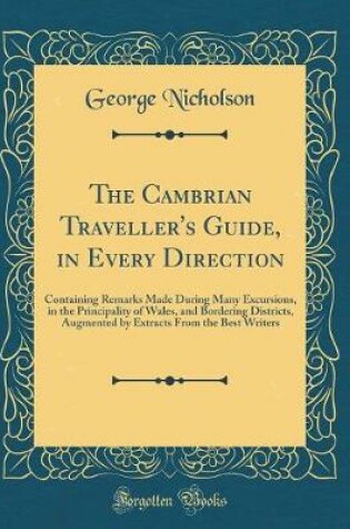 Cover of The Cambrian Traveller's Guide, in Every Direction