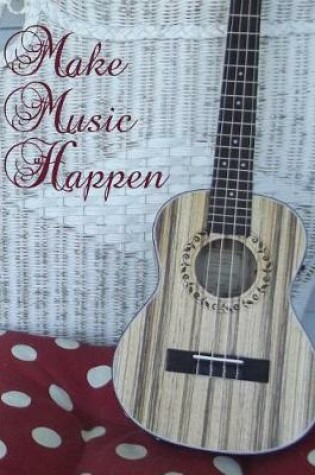 Cover of Make Music Happen