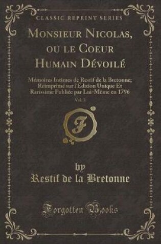 Cover of Monsieur Nicolas, Ou Le Coeur Humain Dévoilé, Vol. 3