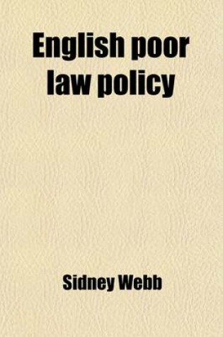 Cover of English Poor Law Policy (Volume 10)