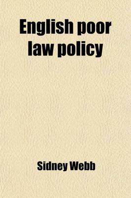 Book cover for English Poor Law Policy (Volume 10)