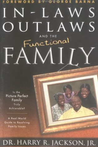 Cover of Inlaws, Outlaws and the Functional Family