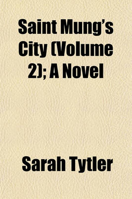 Book cover for Saint Mung's City (Volume 2); A Novel