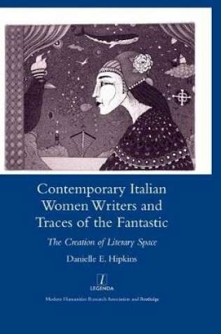 Cover of Contemporary Italian Women Writers and Traces of the Fantastic