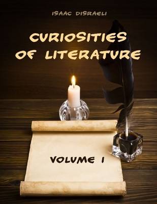 Book cover for Curiosities of Literature : Volume I (Illustrated)