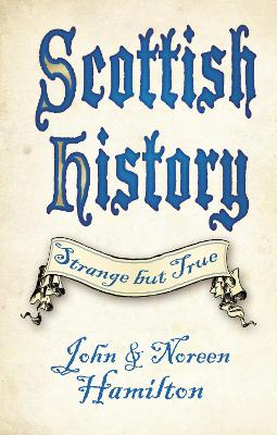 Book cover for Scottish History: Strange but True