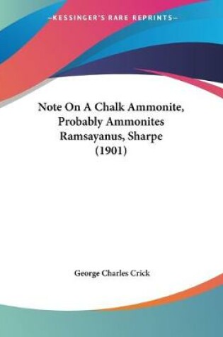 Cover of Note On A Chalk Ammonite, Probably Ammonites Ramsayanus, Sharpe (1901)