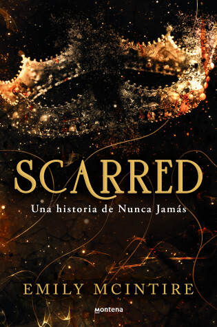Cover of Scarred: una historia de Nunca Jamás / Scarred: A Never After Story