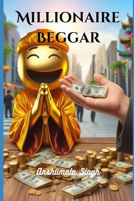 Book cover for Millionaire Beggar