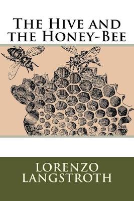Book cover for The Hive and the Honey-Bee