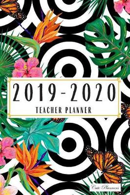 Book cover for Cute Planners 2019-2020 Teacher Planner