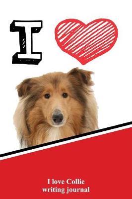 Book cover for I Love Collie Writing Journal