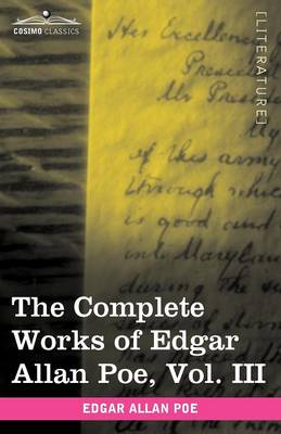 Book cover for The Complete Works of Edgar Allan Poe, Vol. III (in Ten Volumes)