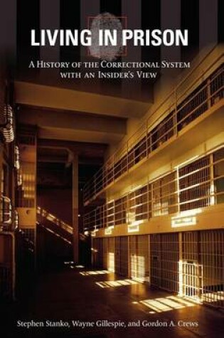 Cover of Living in Prison: A History of the Correctional System with an Insider's View