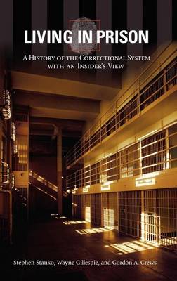 Book cover for Living in Prison: A History of the Correctional System with an Insider's View