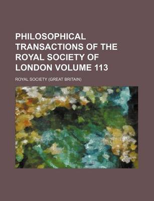 Book cover for Philosophical Transactions of the Royal Society of London Volume 113