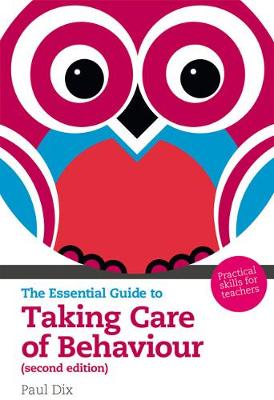 Book cover for The Essential Guide to Taking Care of Behaviour