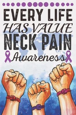 Book cover for Every Life Has Value Neck Pain Awareness