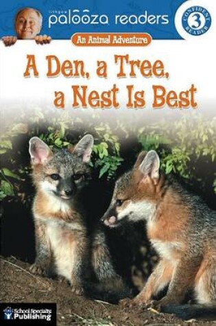 Cover of A Den, a Tree, a Nest Is Best