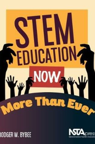 Cover of STEM Education Now More Than Ever