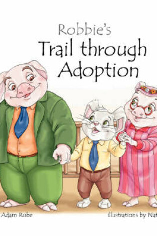 Cover of Robbie's Trail Through Adoption