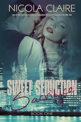 Sweet Seduction Sacrifice by Nicola Claire