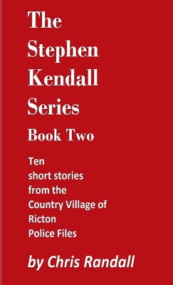 Book cover for The Stephen Kendall Series - Book Two