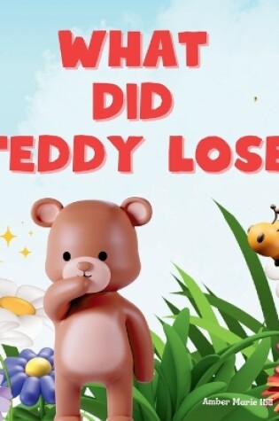 Cover of What Did Teddy Lose?