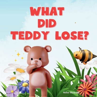 Book cover for What Did Teddy Lose?