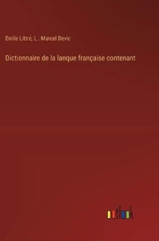 Cover of Dictionnaire de la lanque fran�aise contenant